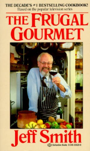 The Frugal Gourmet – Mass Market Paperback By Smith, Jeff – VERY GOOD