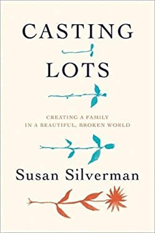 Casting Lots Special Edition : Creating a Family in a Beautiful,