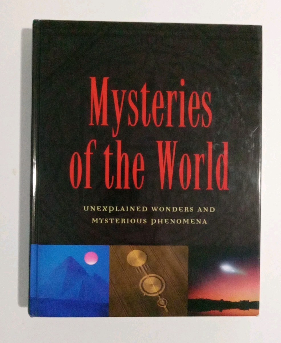 Mysteries of the World: Unexplained Wonders and Mysterious Phenomena, HC – 2007.