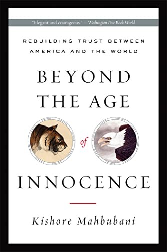 Beyond the Age of Innocence: Rebui… by Mahbubani, Kishore Paperback / softback