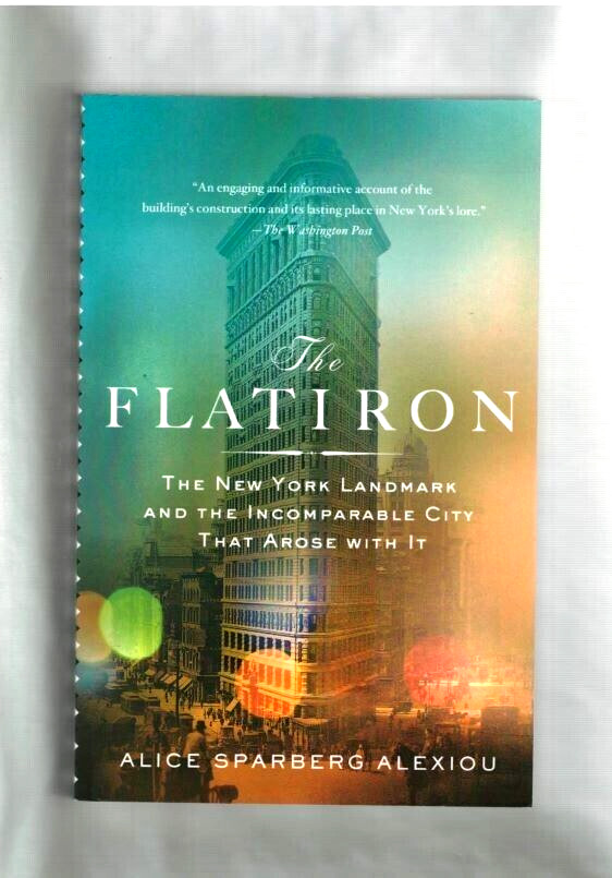 THE FLATIRON-NEW YORK LANDMARK-FIRST SKYSCRAPER-ARCHITECTURE-PICTORIAL HISTORY