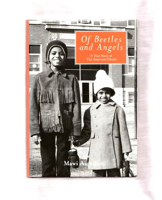 OF BEETLES & ANGELS~MAWI ASGEDOM-REFUGEE BOYS JOURNEY-AFRICA TO HARVARD-MEMOIR