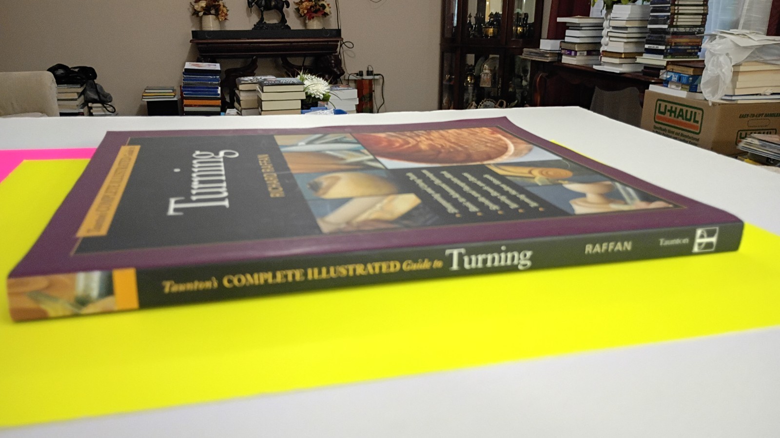 Taunton’s Complete Illustrated Guide to Turning: Richard Raffan TPB