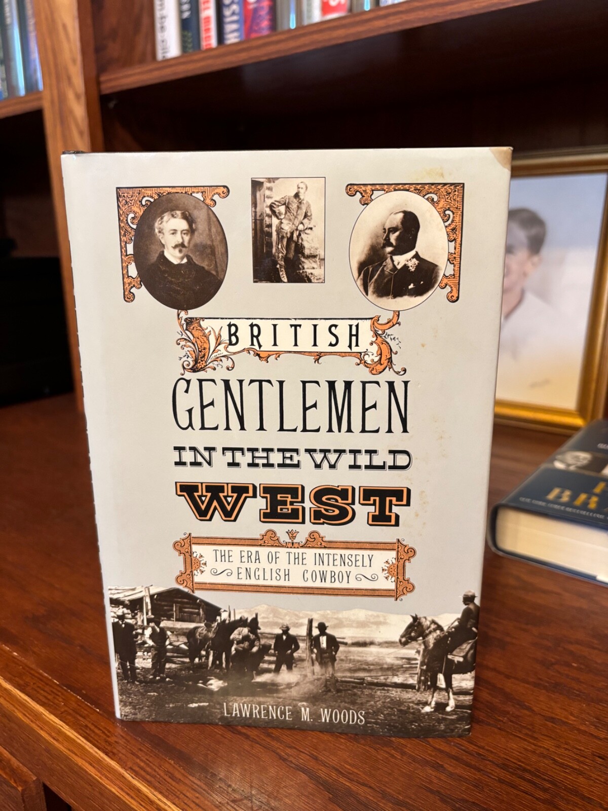 British Gentlemen in the Wild West. 1st HC Ptg. Free Press 1989. Near Fine