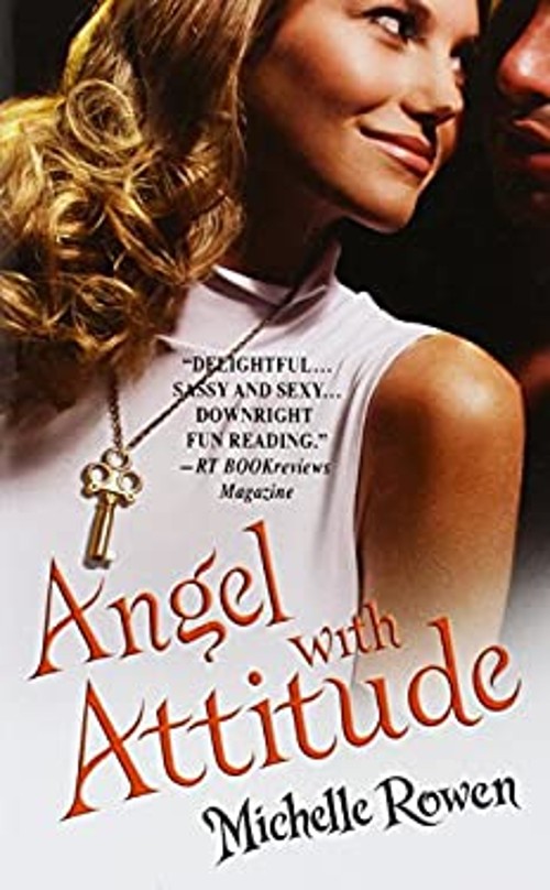 Angel with Attitude Perfect Michelle Rowen