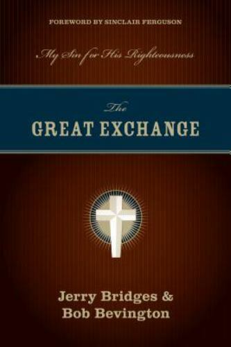 The Great Exchange: My Sin for His Righteousness – Paperback