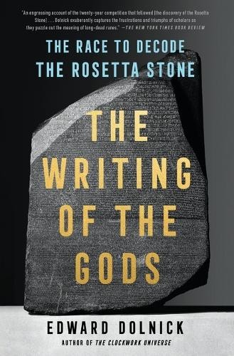 Edward Dolnick The Writing of the Gods (Paperback)