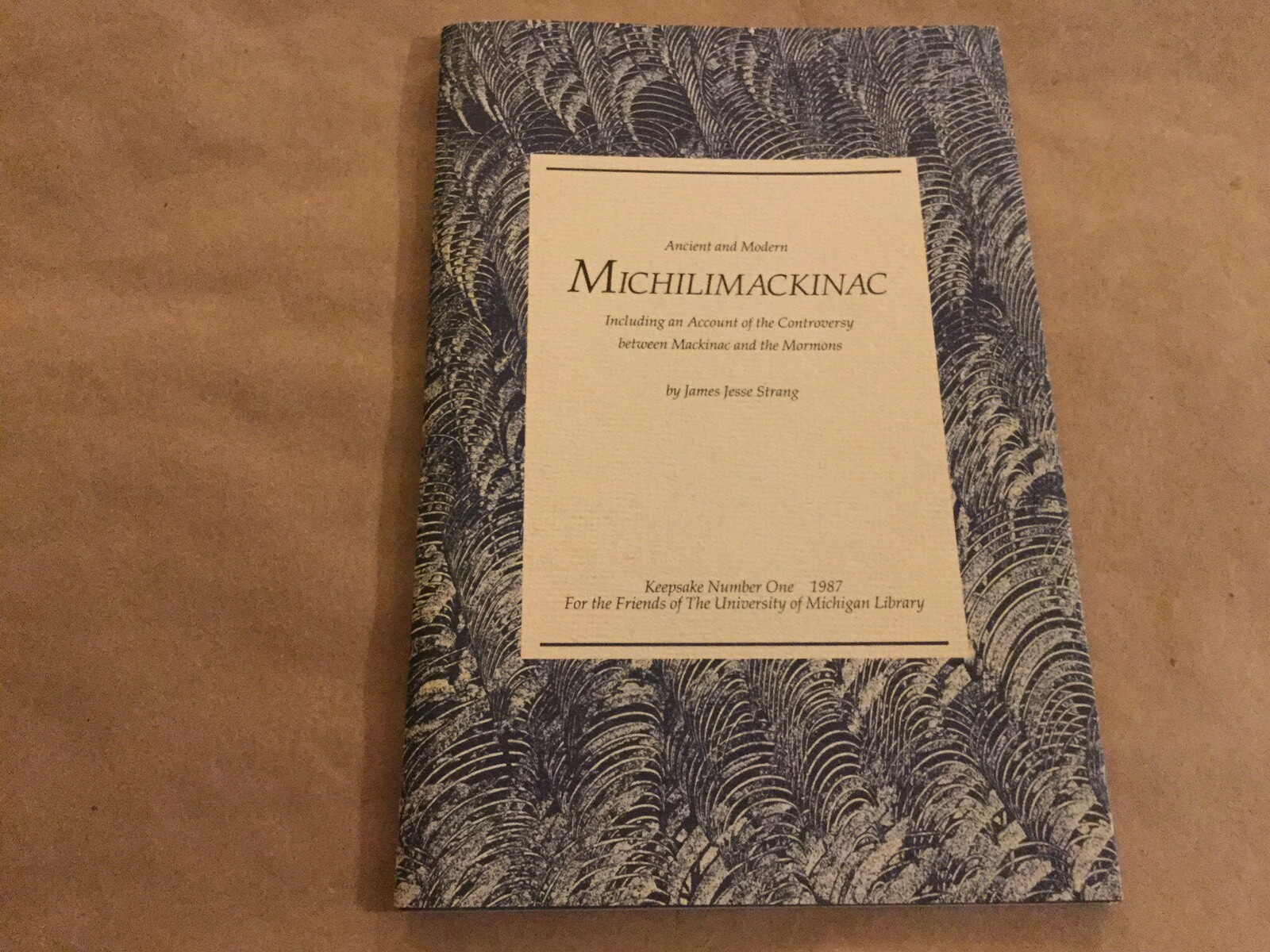 Ancient And Modern Michilimackinac, Vintage Rare Book Reprint, Mormon LDS, 1987