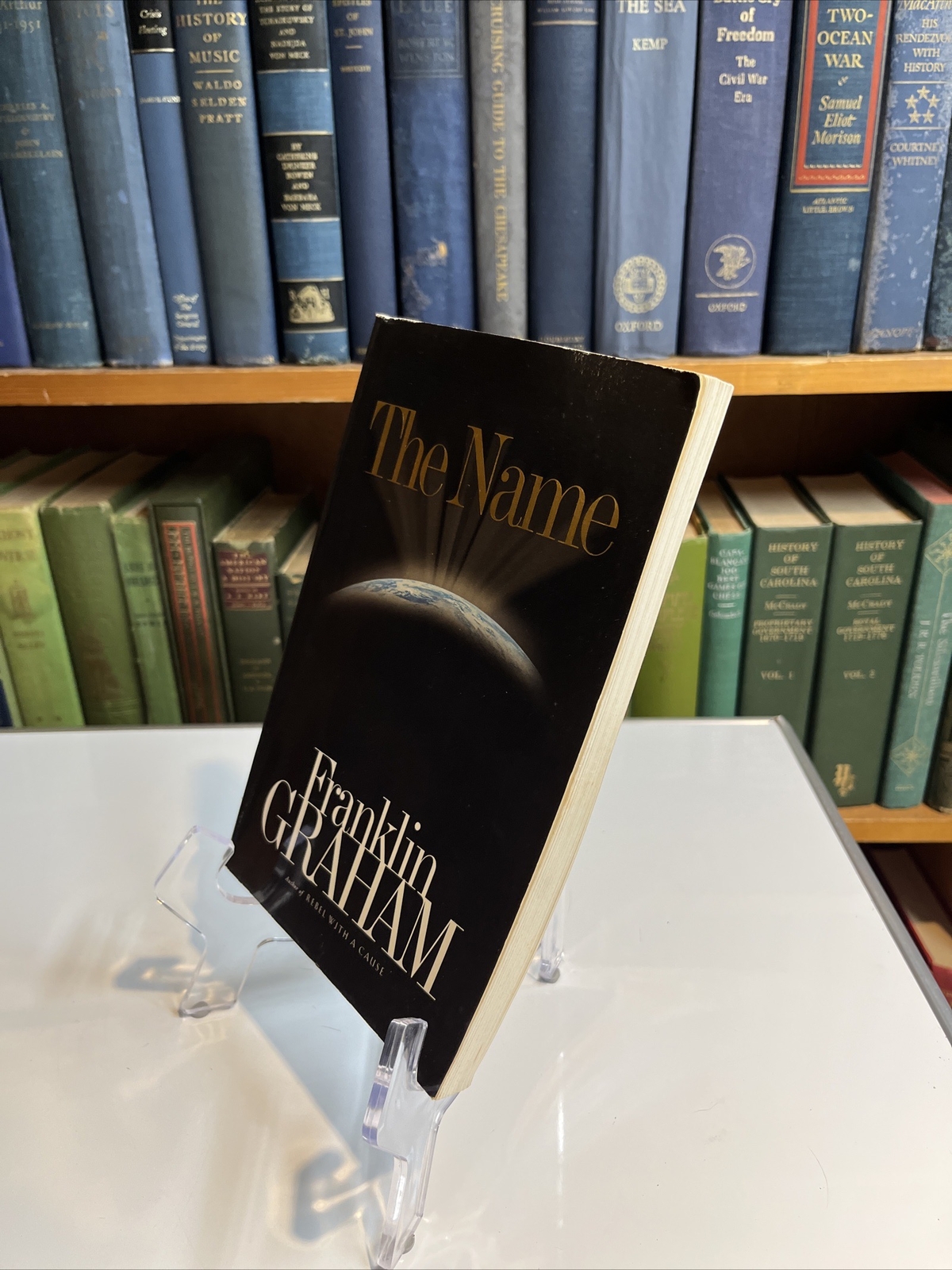 Franklin Graham “The Name” Paperback.  Published 2002 – 222 Pages
