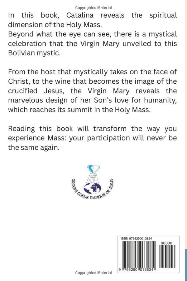 Revelations of Catalina on the Holy Mass: The story of an encounter between the