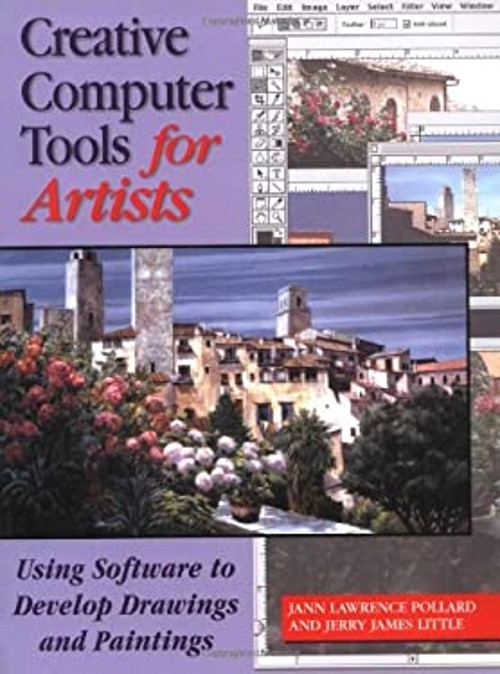 Creative Computer Tools for Artists : Using Software to Develop D