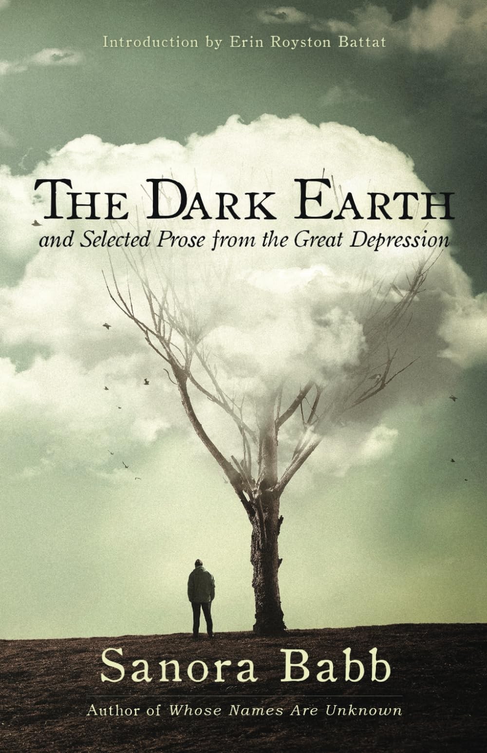 The Dark Earth and Selected Prose from the Great Depression by Sanora Babb