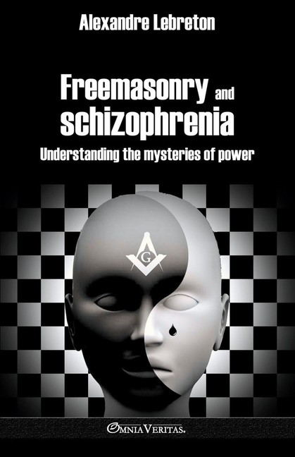 Freemasonry And Schizophrenia: Understanding The Mysteries O…