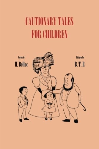 CAUTIONARY TALES FOR CHILDREN By Hilaire Belloc **BRAND NEW**