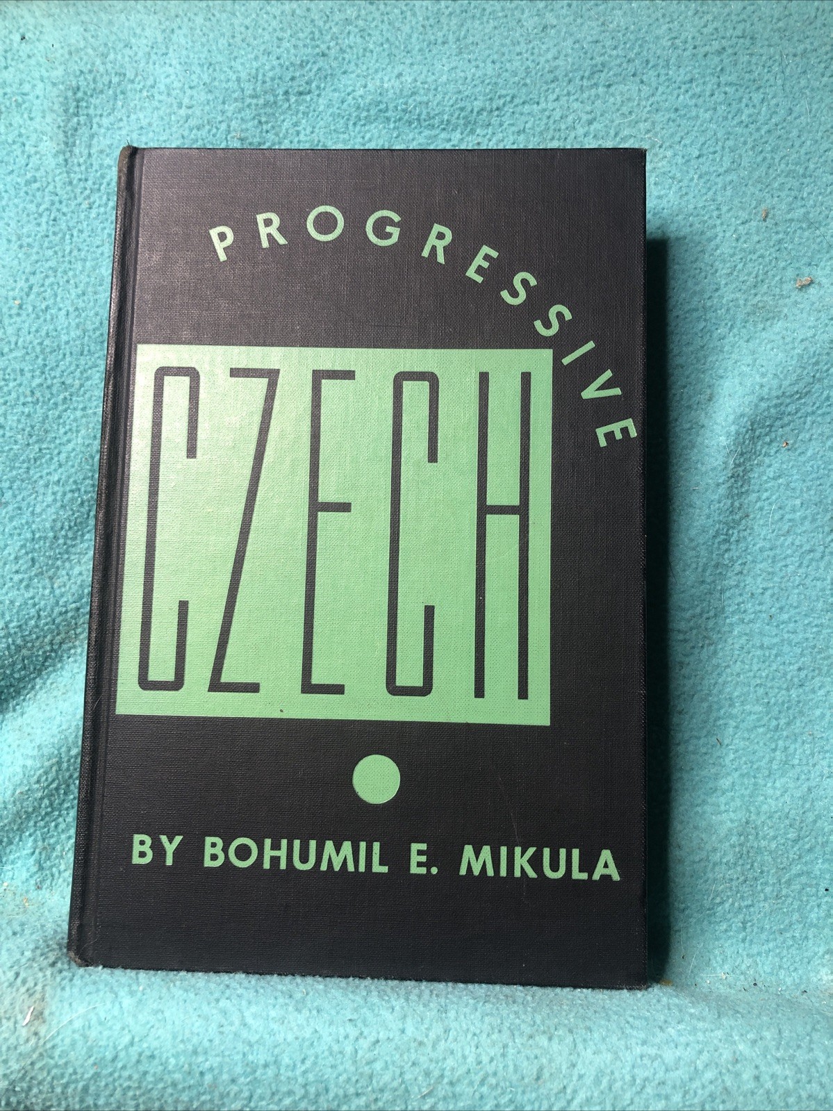 Progressive Czech ( Bohemian. ) Bohunil E .Mikula Hardback