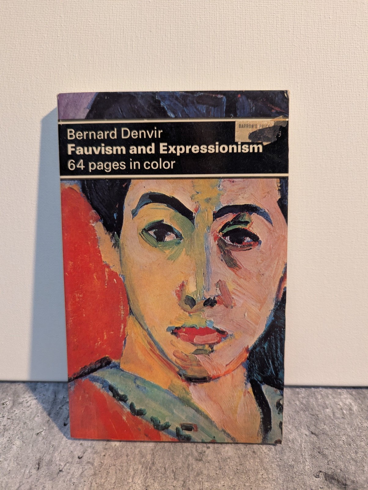 Fauvism and Expressionism by B. Denvir (1978, Trade Paperback)