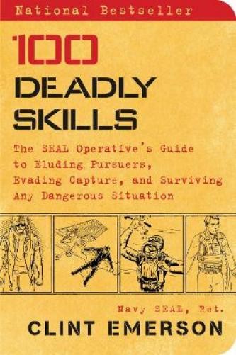 Clint Emerson 100 Deadly Skills (Paperback) 100 Deadly Skills