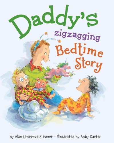 Daddy’s Zigzagging Bedtime Story – hardcover Sitomer, Alan Lawrence|Carter, …