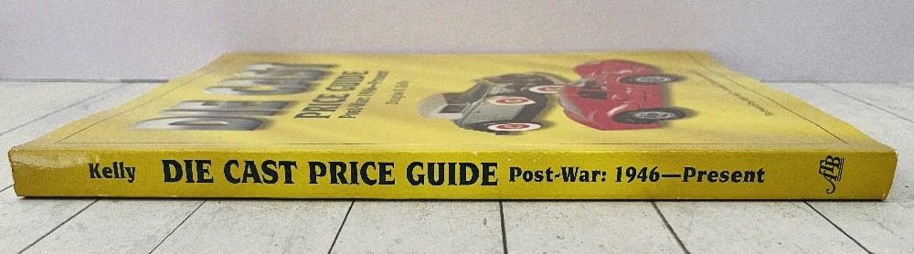 The Die Cast Price Guide: Post War 1946 to Present Collectors Reference Toy PBK