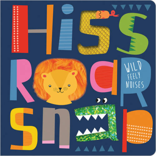 Hiss Roar Snap – Board book By Make Believe Ideas, Ltd – GOOD