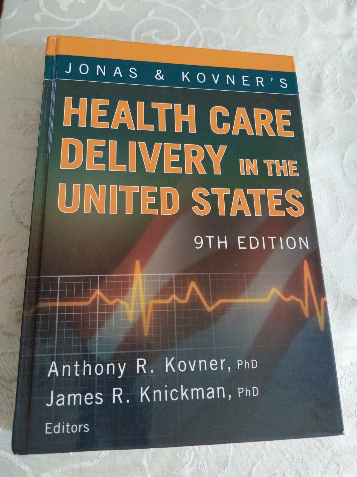 Jonas and Kovners Health Care Delivery in the United States: 9th Edition