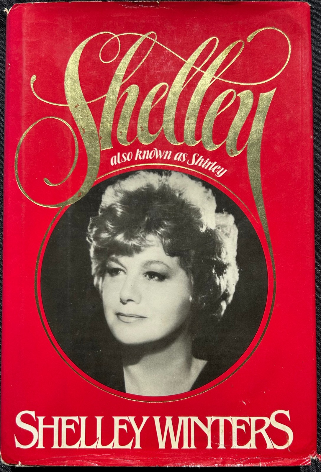 Shelley: Also known as Shirley SIGNED Shelley Winters Hardcover ~ JSA