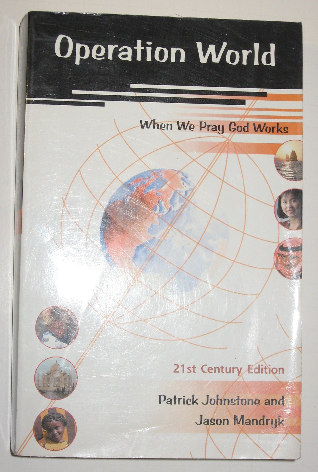 Operation World – 21st Century Edition, Updated and Revised Edition (When We…