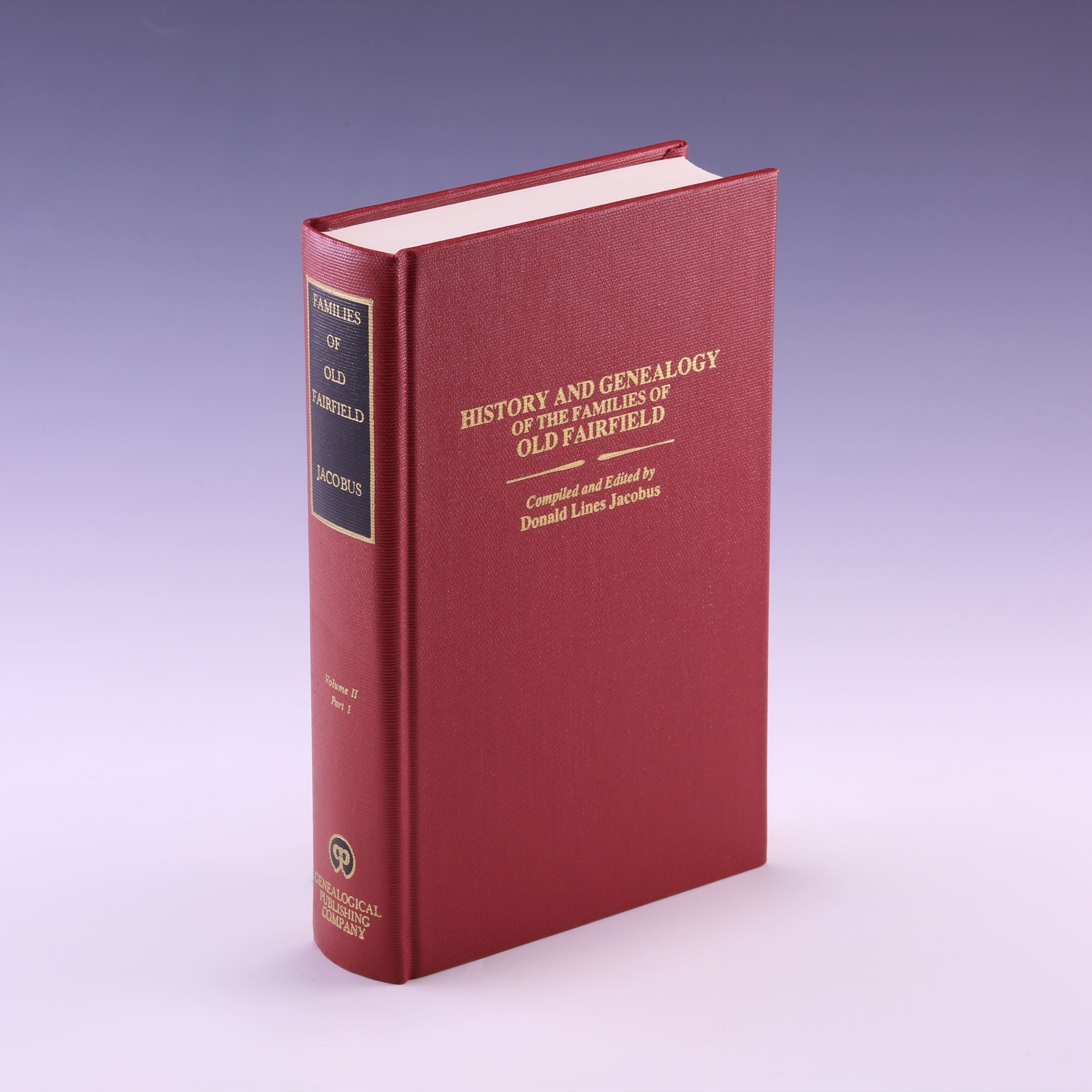 History and Genealogy of the Families of Old Fairfield; Volume 1, Part 1