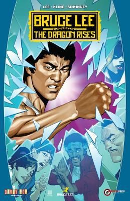 Bruce Lee: The Dragon Rises by Jeff Kline; Shannon Lee; Adam Beechen