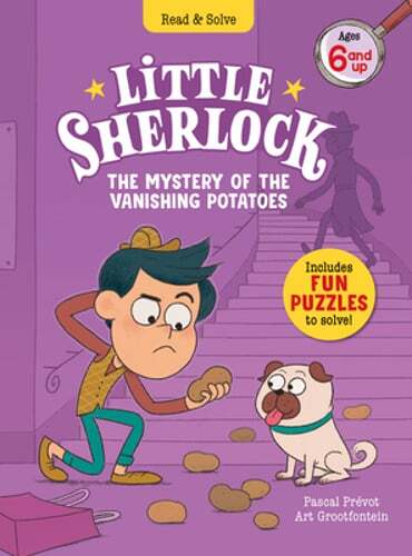 Little Sherlock: The Mystery of the Vanishing Potatoes by Pascal Praevot: New