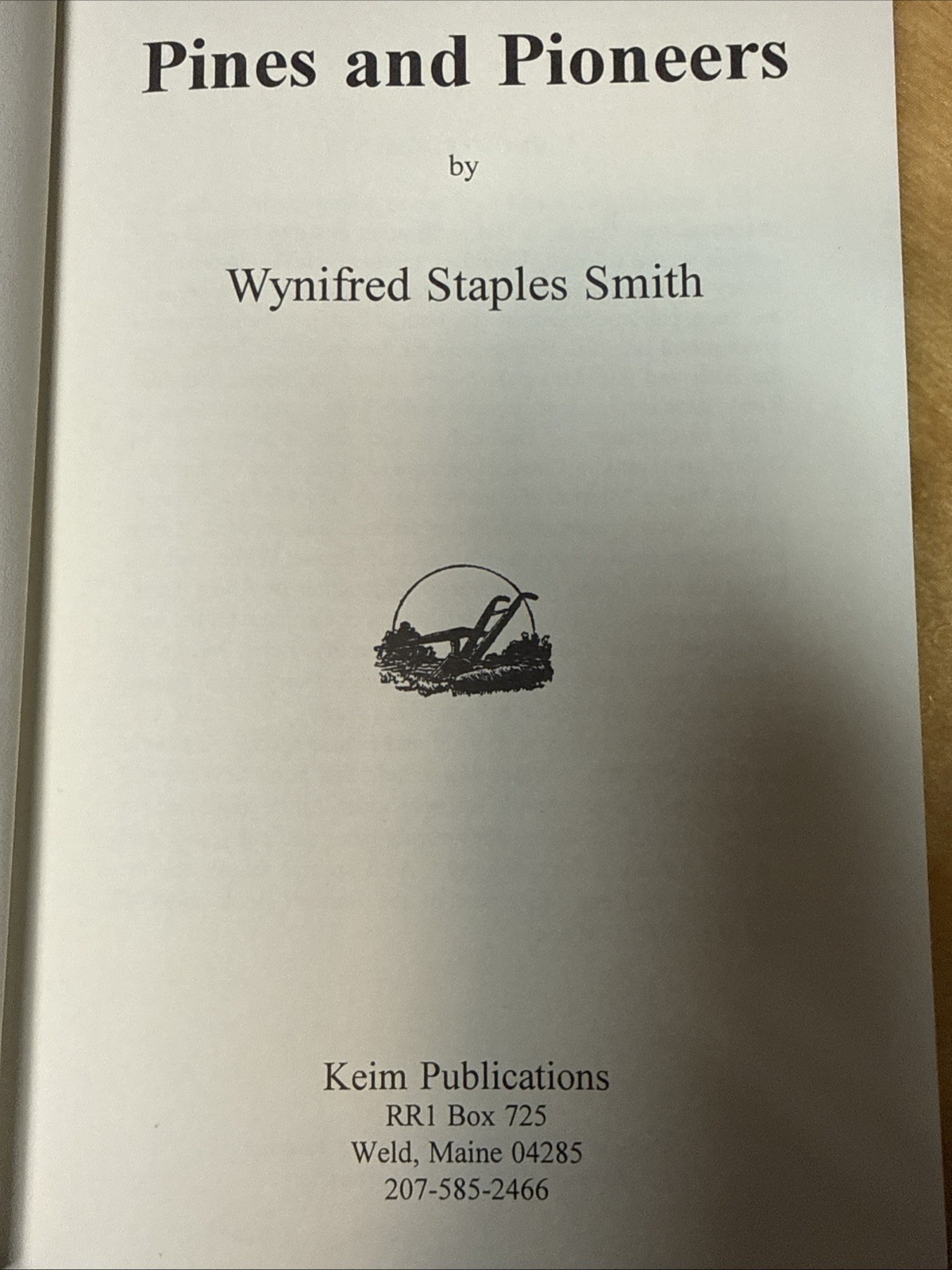 Pines and Pioneers by W. Staples Smith HC Leatherette Maine History Keim 1999