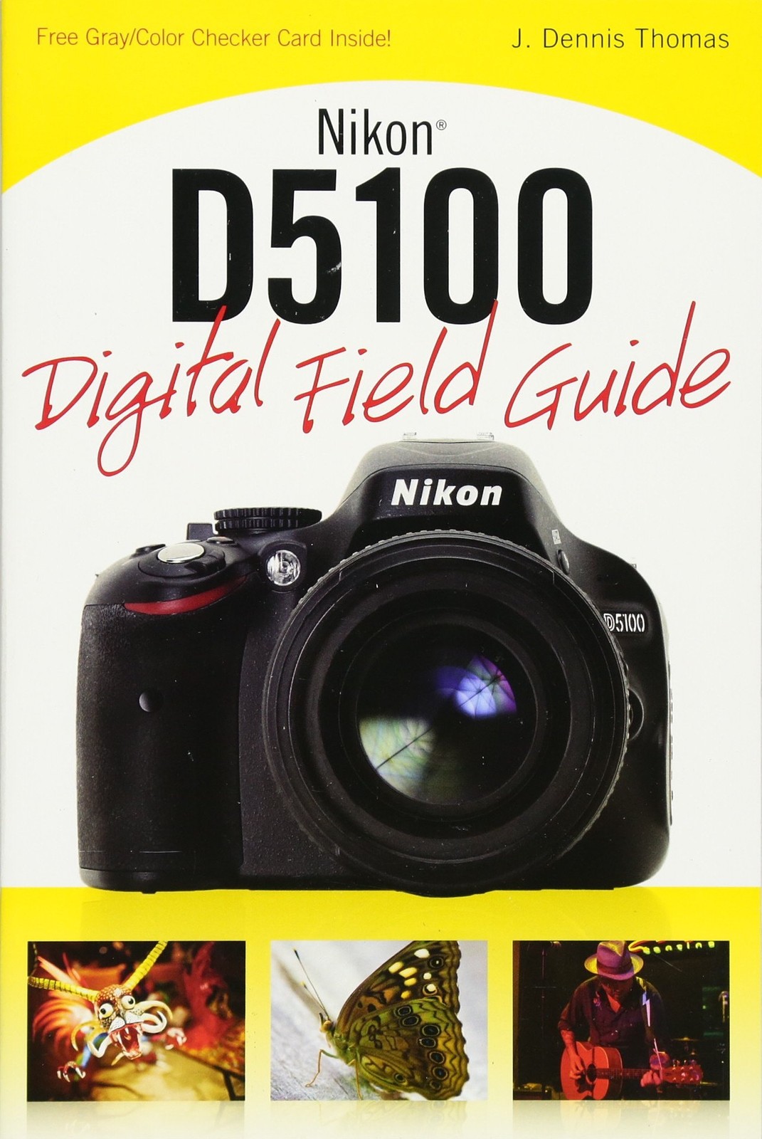 Nikon D5100 Digital Field Guide – paperback Thomas, J. Dennis