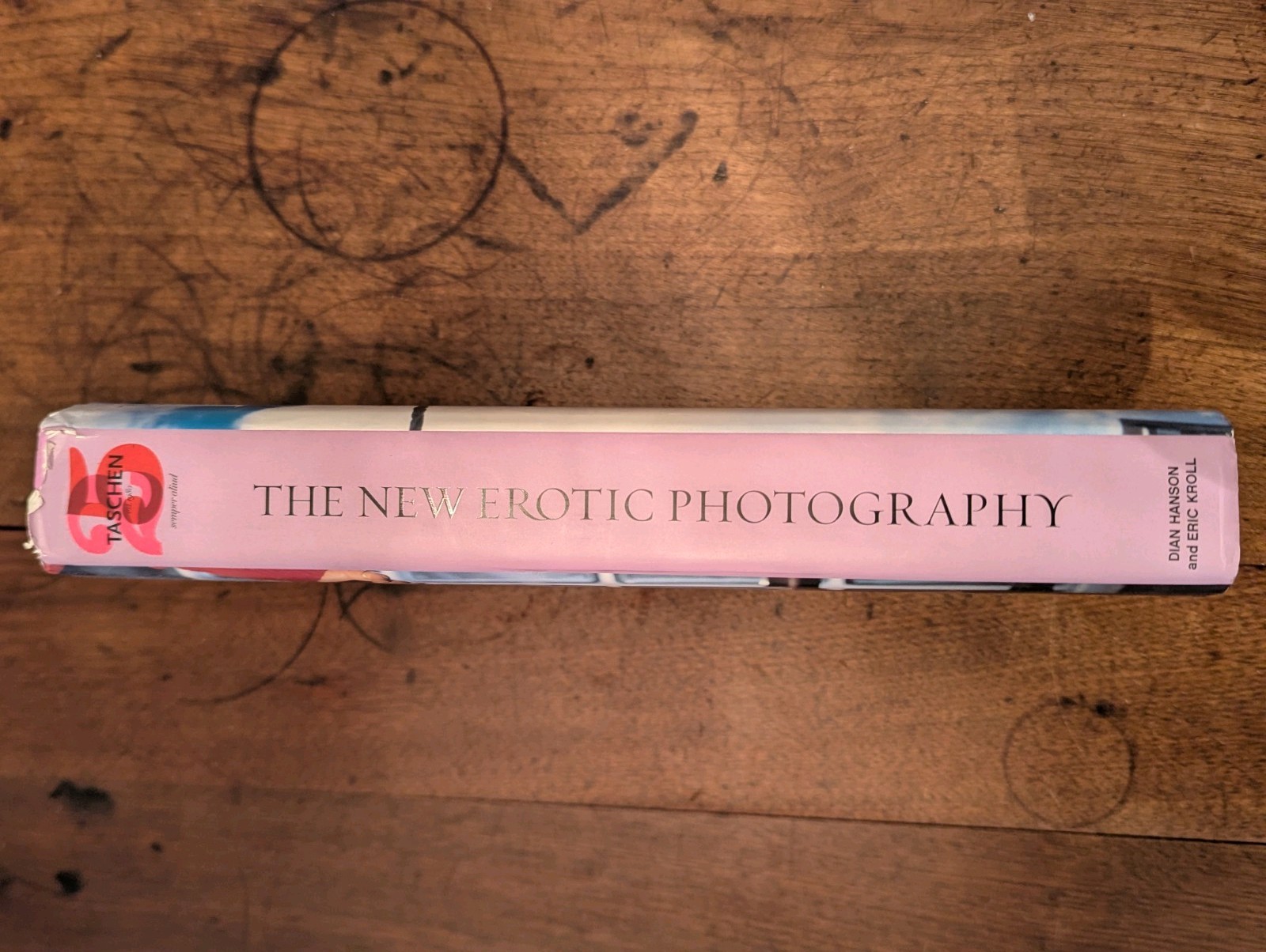 The New Erotic Photography: Hanson, Dian & Kroll, Eric- Taschen