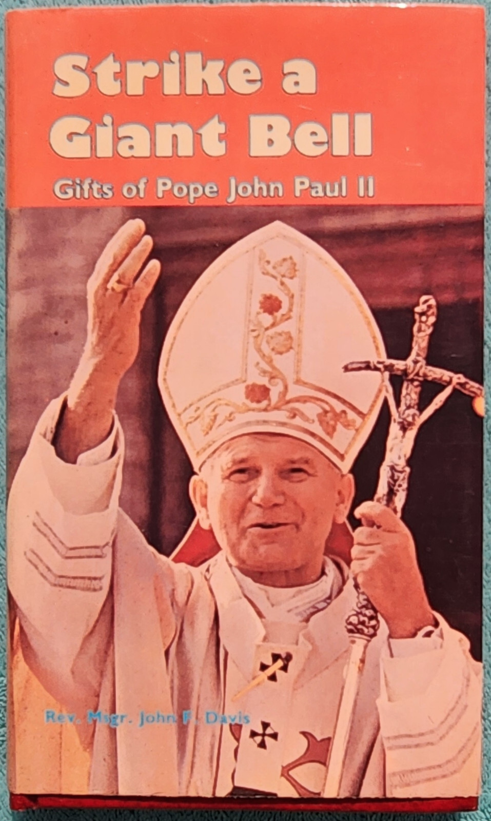 Strike A Giant Bell Gifts Of Pope John Paul II 1981 Hardcover 140 Pages