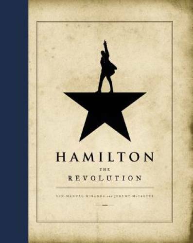 Hamilton: The Revolution – Hardcover By Miranda, Lin-Manuel – ACCEPTABLE