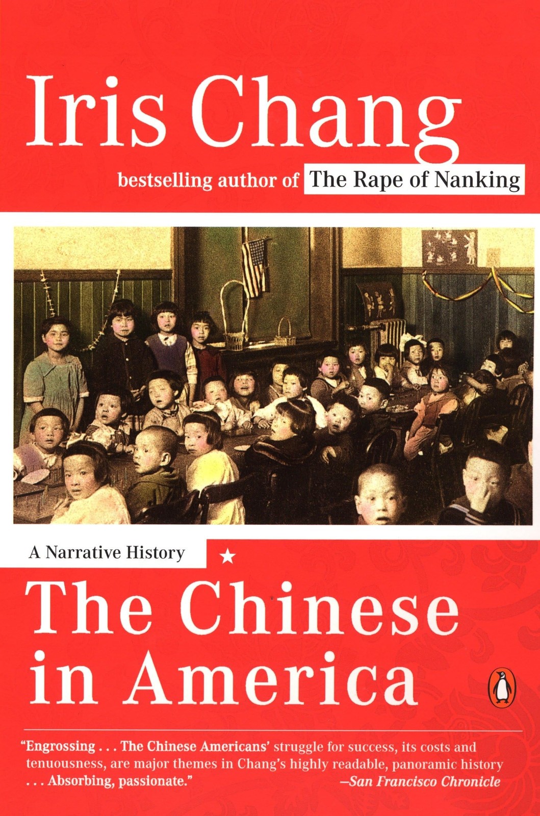 The Chinese in America: A Narrative History – paperback Chang, Iris