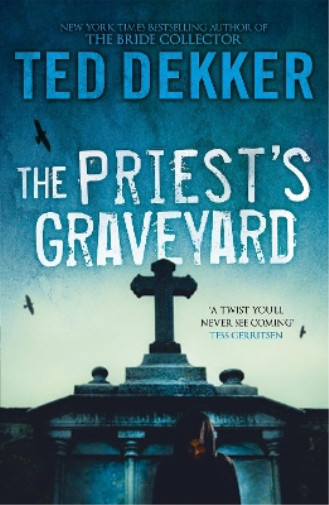 Ted Dekker The Priest’s Graveyard (Paperback) (UK IMPORT)