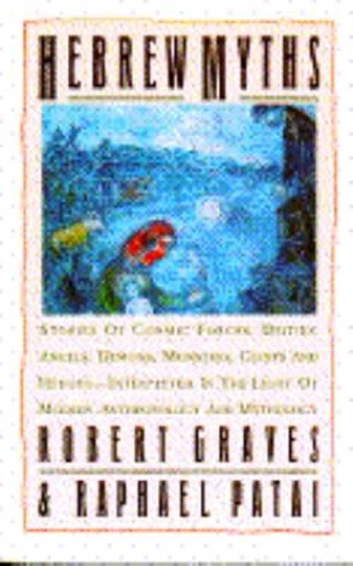 Hebrew Myths : The Book of Genesis Paperback Raphael, Graves, Rob