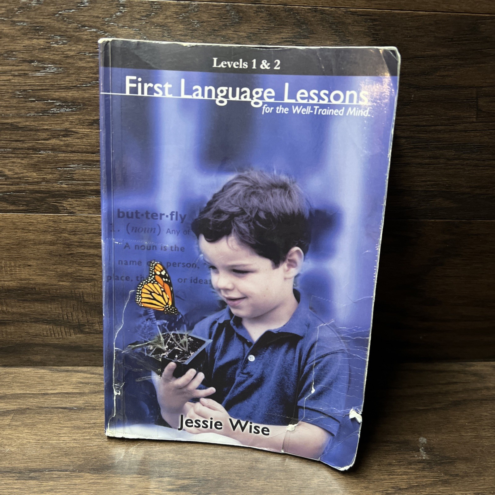 Jessie Wise: First Language Lessons For The Well-Trained Mind: Levels 1 And 2
