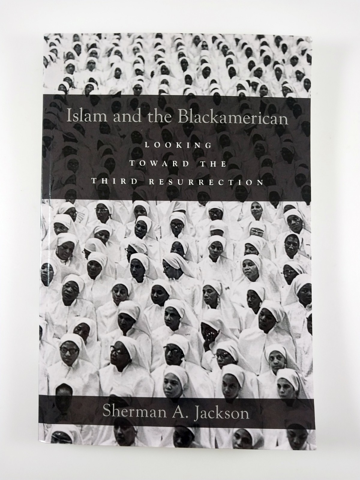 Islam and the Blackamerican : Looking Toward .. by Sherman A Jackson (2011, TPB)