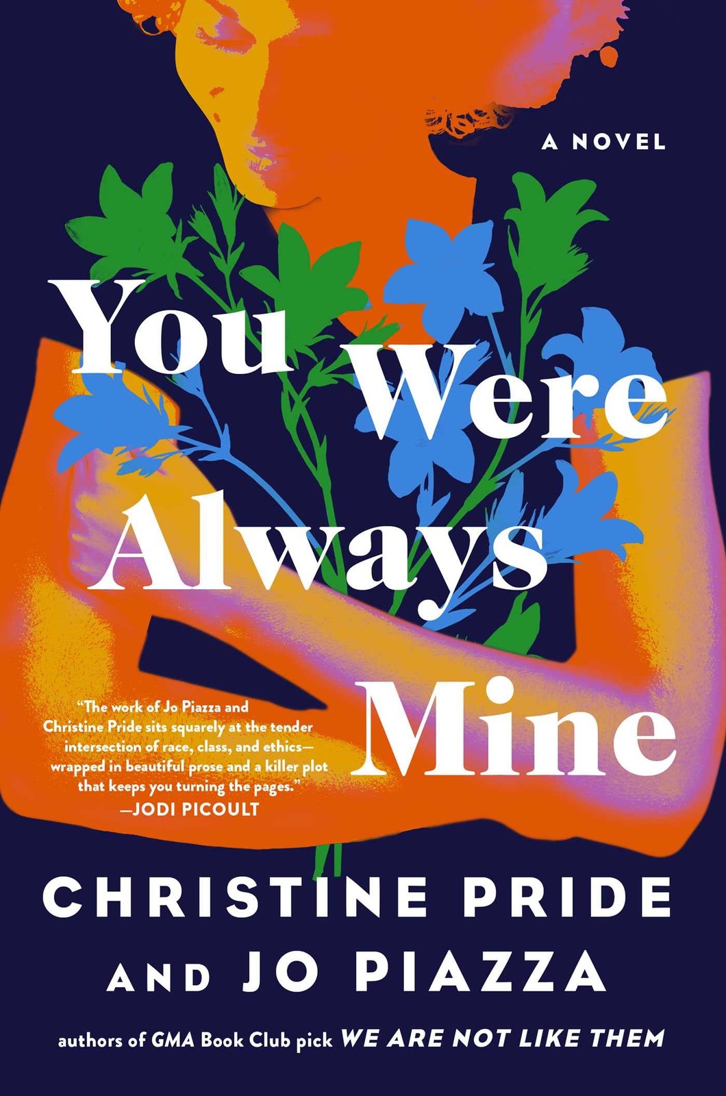 You Were Always Mine: A Novel – hardcover Piazza, Jo|Pride, Christine
