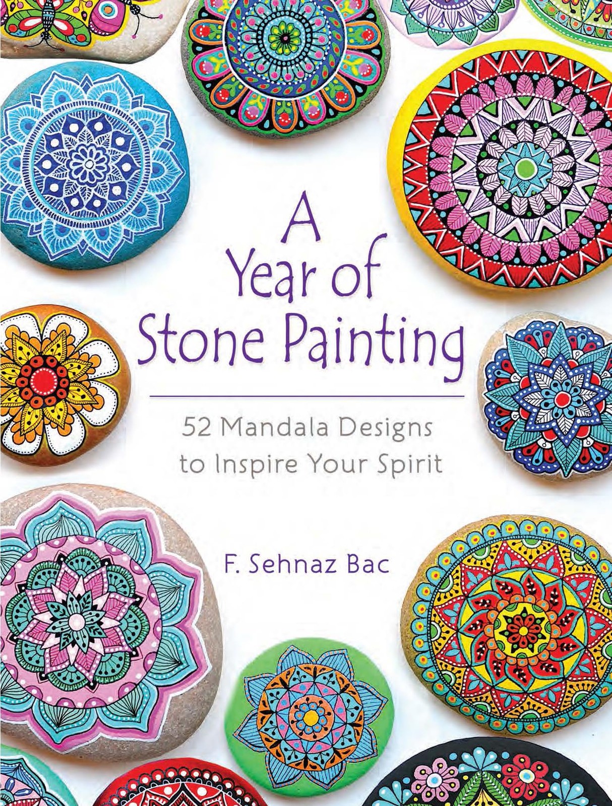 A Year of Stone Painting: 52 Mandala Designs to Inspire Your Spirit (Dover C…