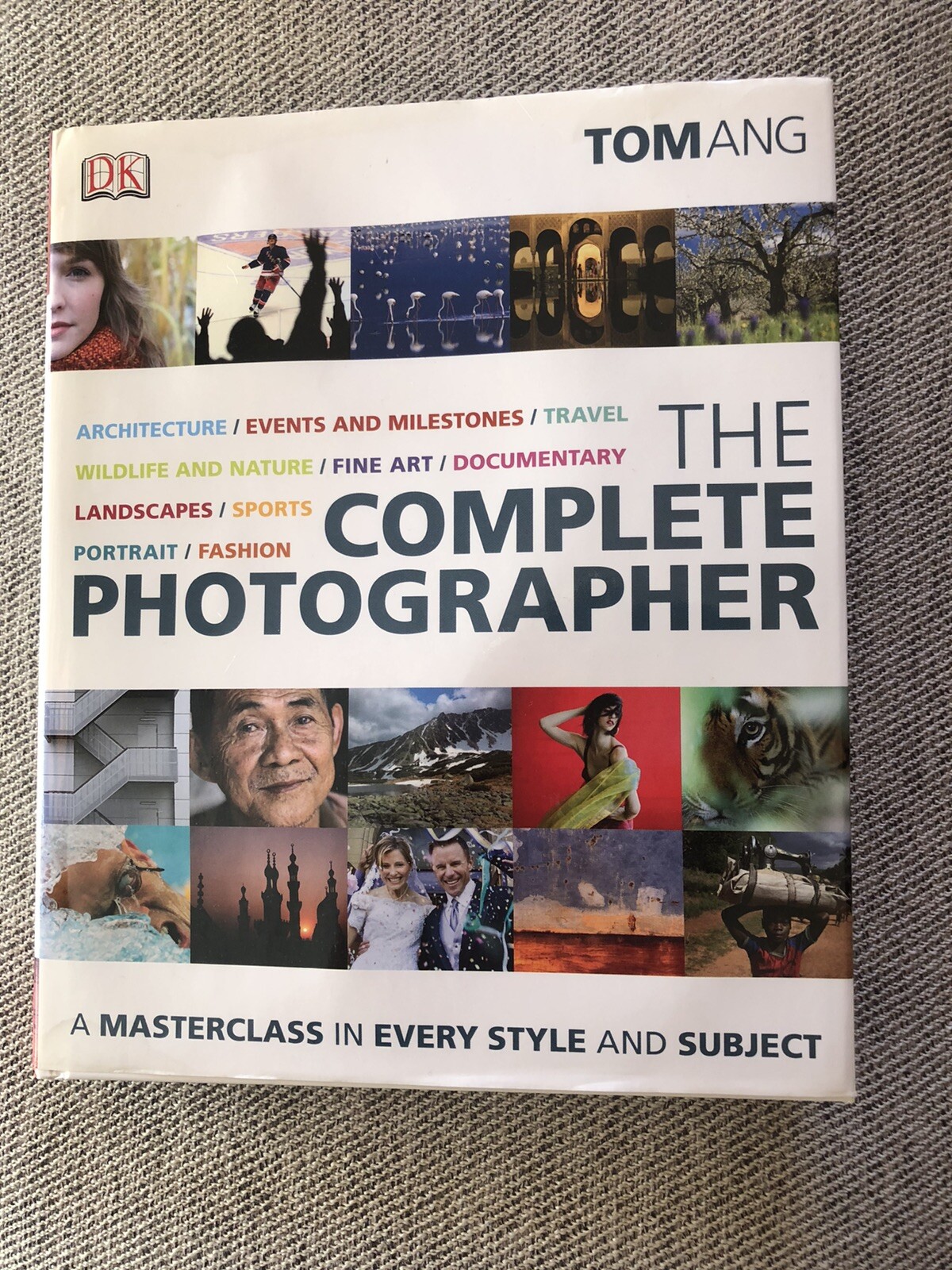 The Complete Photographer by Ang, Tom Hardback Book The Fast Free Shipping