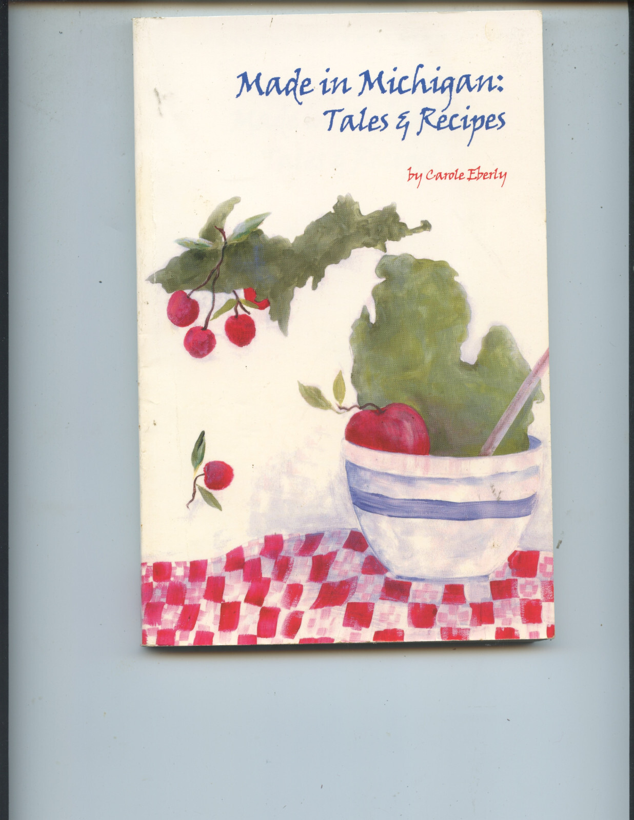 2002 “MADE IN MICHIGAN: TALES & RECIPES” COOK BOOK SIGNED BY AUTHOR (144 PAGES)
