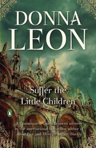 Suffer the Little Children: A Commissario – 9780871139603, Donna Leon, hardcover