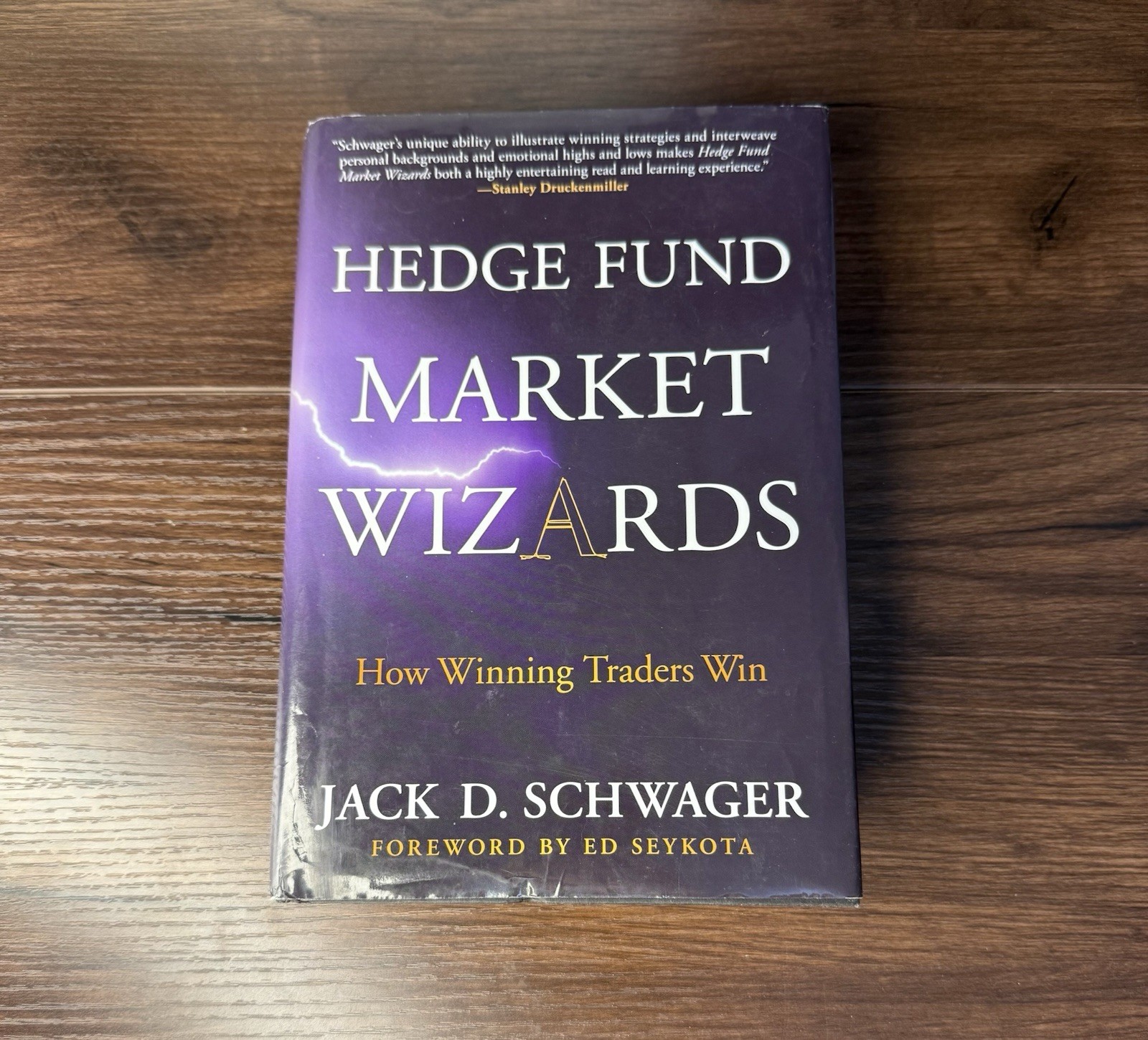 Hedge Fund Market Wizards : How Winning Traders Win by Jack D. Schwager