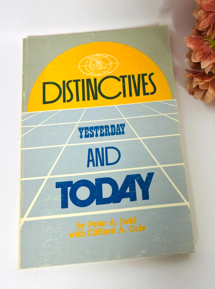 Distinctives : Yesterday and Today by Peter A. Judd; Clifford A. Cole PB