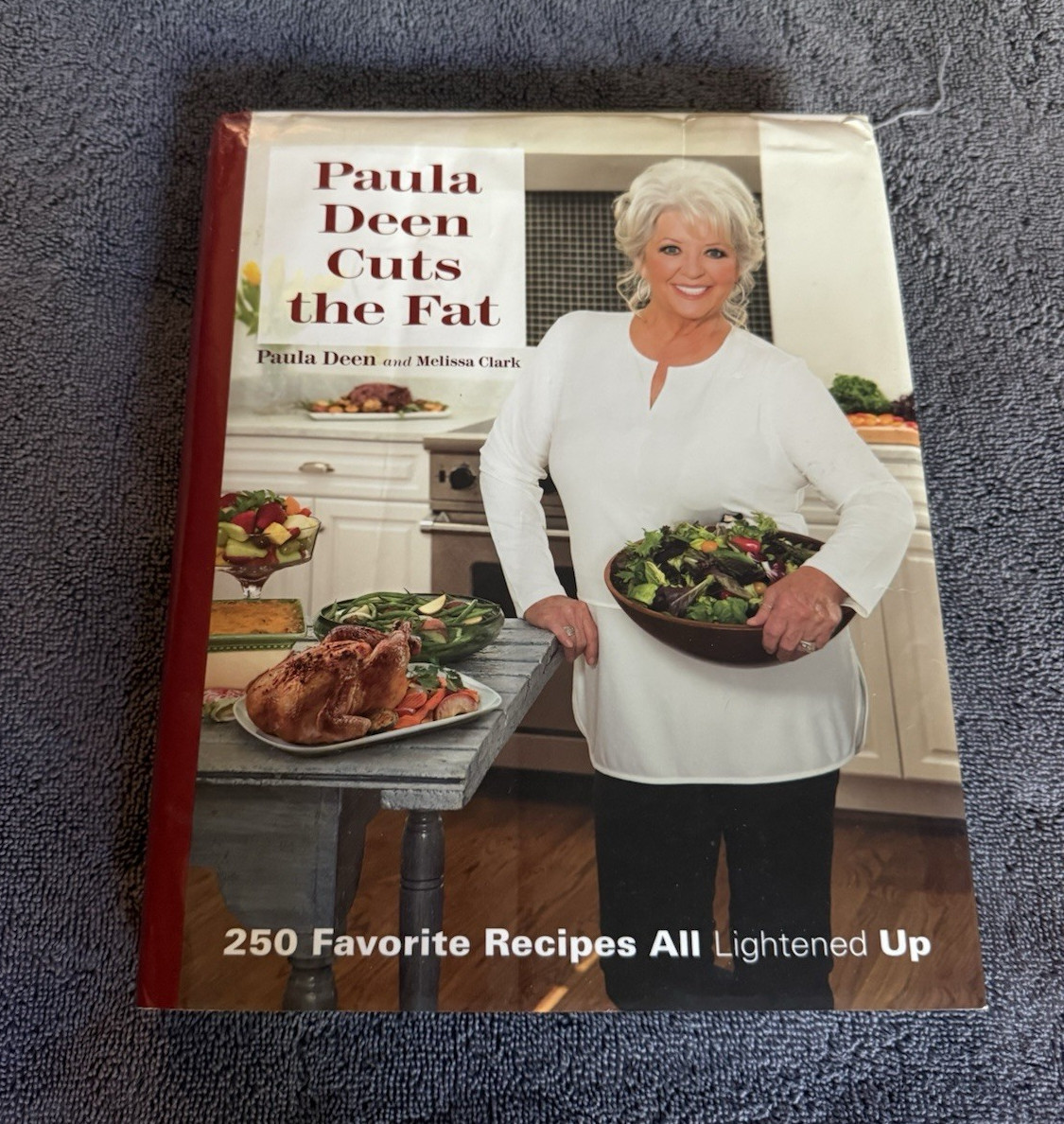 Paula Deen & Melissa Clark Paula Deen Cuts the Fat Hardcover Cookbook Recipes