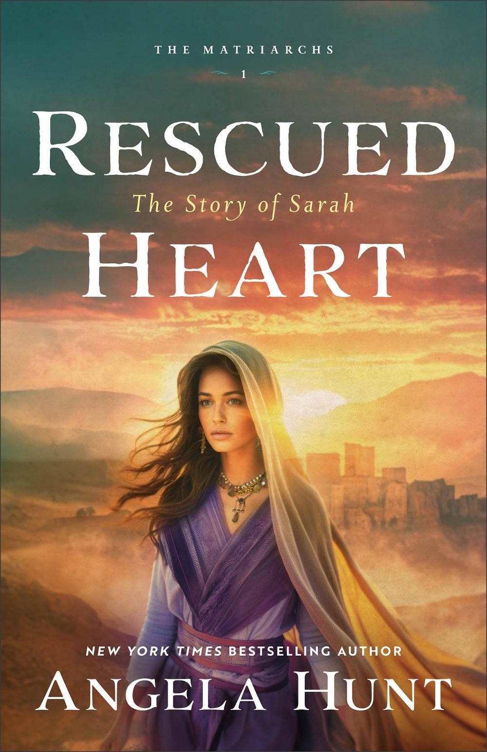 Rescued Heart: The Story of Sarah by Angela Hunt Paperback Book