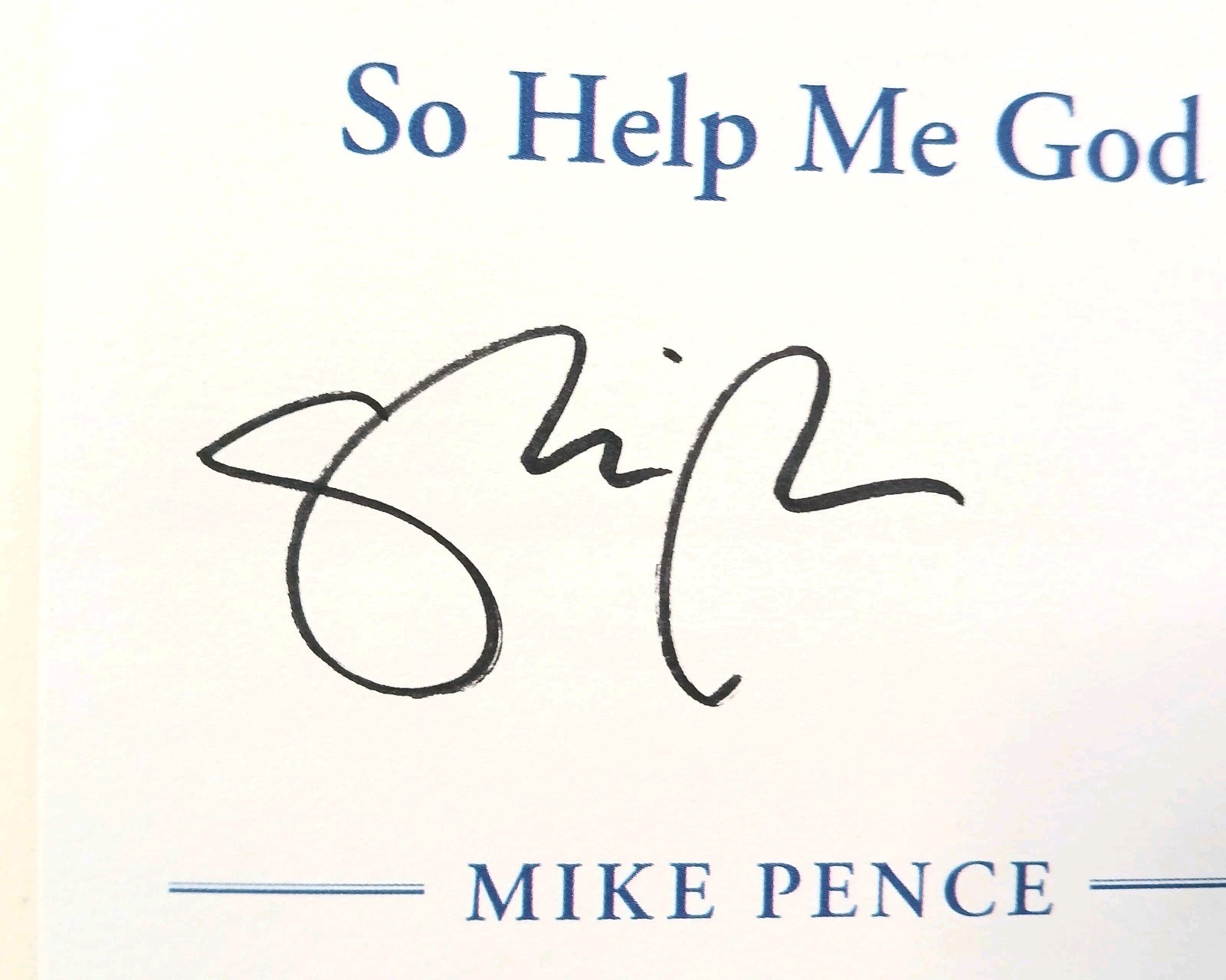 MIKE PENCE AUTOGRAPHED “SO HELP ME GOD” 2022 SIGNED EDITION TRUMP JANUARY 6TH